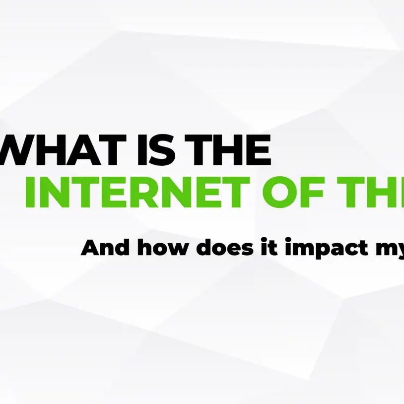 What is the Internet of Things (IoT) & how does it impact my business?